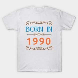 Born in 1990 Made in T-Shirt